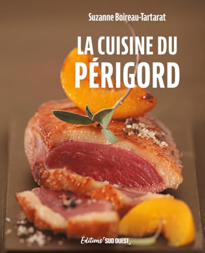 La cuisine du Périgord La cuisine du Périgord von SUD OUEST