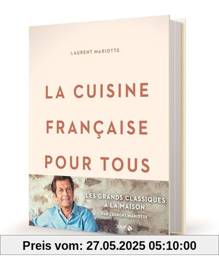 La cuisine française pour tous / les grands classiques à faire à la maison par Laurent Mariotte