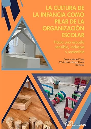 La cultura de la infancia como pilar de la organización escolar: Hacia una escuela sensible, inclusiva y sostenible La cultura de la infancia como pilar de la organización escolar: Hacia una escuela sensible, inclusiva y sostenible von Editorial Dykinson, S.L.