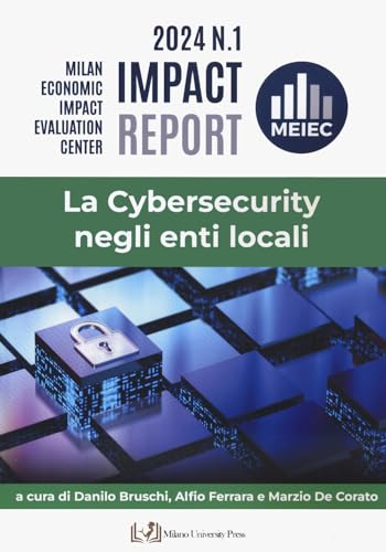La cybersecurity negli enti locali La cybersecurity negli enti locali von Milano University Press