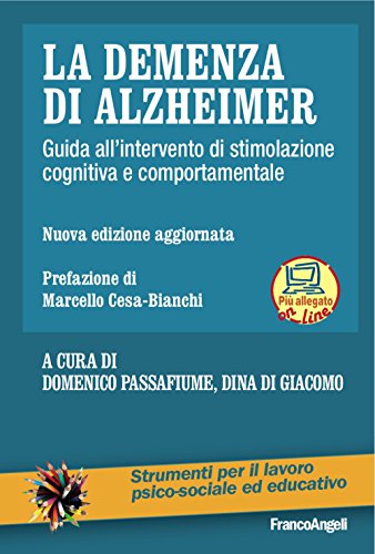 La demenza di Alzheimer. Guida all'intervento di stimolazione cognitiva e comportamentale. Nuova ediz. Con Contenuto digitale per download e accesso ... per il lavoro psico-sociale ed educativo) von Franco Angeli