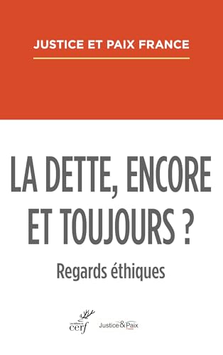 La dette, encore et toujours ?: Regards éthiques von CERF