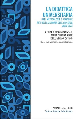 La didattica universitaria. Dati, metodologie e strategie. Atti della Giornata della Ricerca DiDEC 2023 (Didec. Sezione giornate della ricerca) von Mimesis
