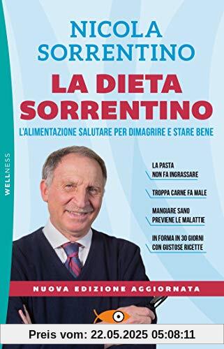 La dieta Sorrentino. L'alimentazione salutare per dimagrire e stare bene