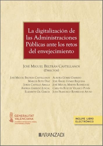 La digitalización de las Administraciones Públicas ante los retos del envejecimiento (Estudios) von Aranzadi