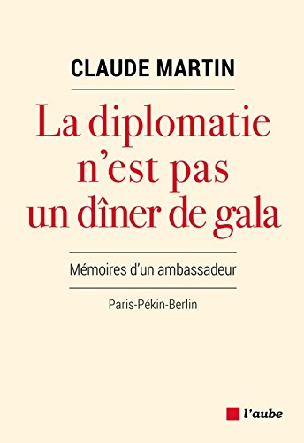 La diplomatie n'est pas un dîner de gala von Nouvelles éditions de l'Aube