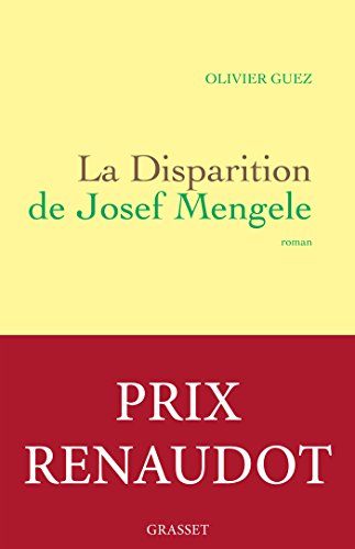 La disparition de Josef Mengele (Prix Renaudot 2017): roman