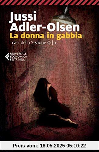 La donna in gabbia. I casi della sezione Q