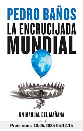 La encrucijada mundial: Un manual del mañana (Ariel)