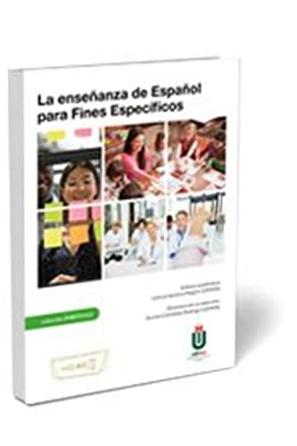 La enseñanza de español para fines específicos: La ensenanza del espanol para fines especificos (Ámbito ELE) von ENCLAVE ELE
