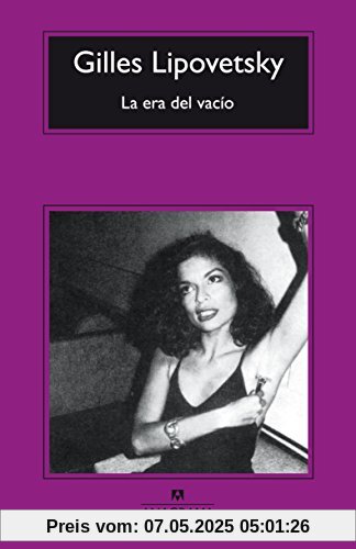 La era del vacío : ensayos sobre el individualismo contemporáneo (Compactos, Band 324)
