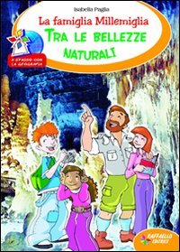 La famiglia millemiglia tra le bellezze naturali von Raffaello