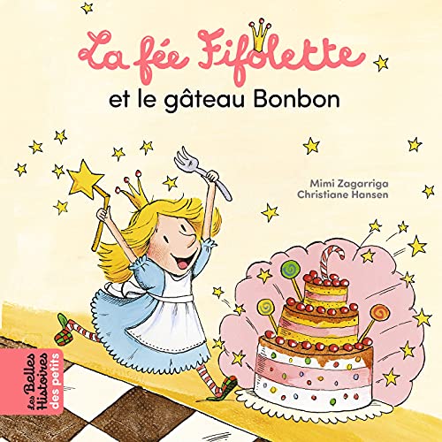 La fée Fifolette et le gâteau Bonbon von BAYARD JEUNESSE