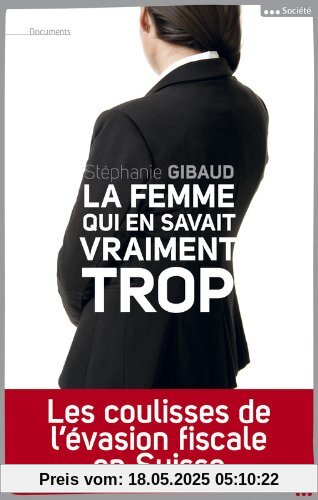 La femme qui en savait vraiment trop : Les coulisses de l'évasion fiscale en Suisse