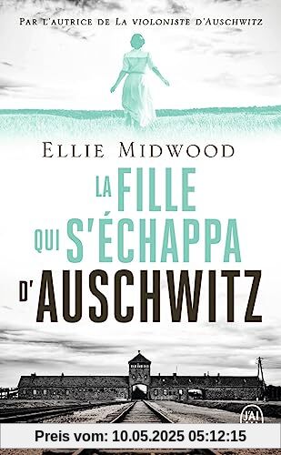 La fille qui s'échappa d'Auschwitz La fille qui s'échappa d'Auschwitz