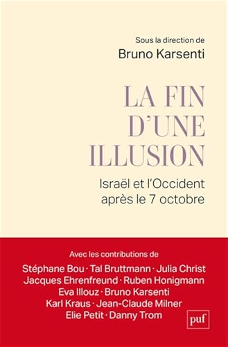La fin d'une Illusion: Israël et l'Occident après le 7 octobre La fin d'une Illusion: Israël et l'Occident après le 7 octobre von PUF
