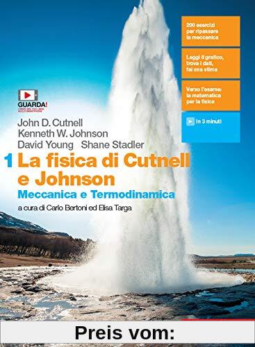 La fisica di Cutnell e Johnson. Per le Scuole superiori. Con e-book. Con espansione online. Meccanica e termodinamica (Vol. 1)