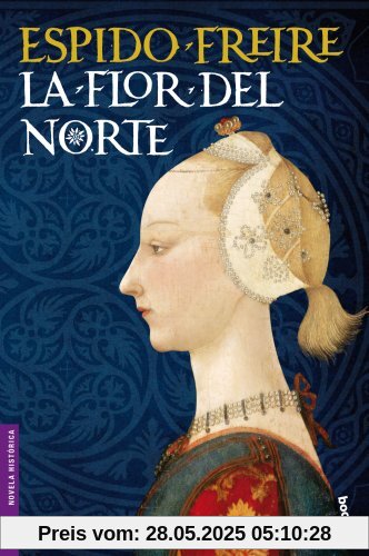 La flor del Norte (Novela histórica)