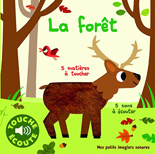 La foret: 5 sons à écouter, 5 matières à toucher von Gallimard Jeunesse