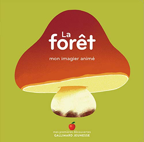 La forêt: Mon imagier animé von GALLIMARD JEUNE