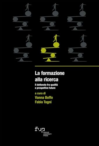 La formazione alla ricerca. Il dottorato fra qualità e prospettive future (Studies on adult learning and education) La formazione alla ricerca. Il dottorato fra qualità e prospettive future (Studies on adult learning and education) von Firenze University Press