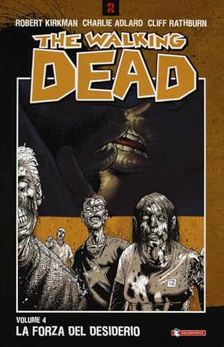 La forza del desiderio. The walking dead (Vol. 4) (Z.La coll. dedicata al mondo degli zombie)