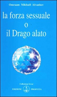 La forza sessuale o il drago alato (Izvor) La forza sessuale o il drago alato (Izvor)