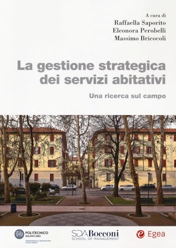 La gestione strategica dei servizi abitativi. Una ricerca sul campo (Biblioteca dell'economia d'azienda) von EGEA