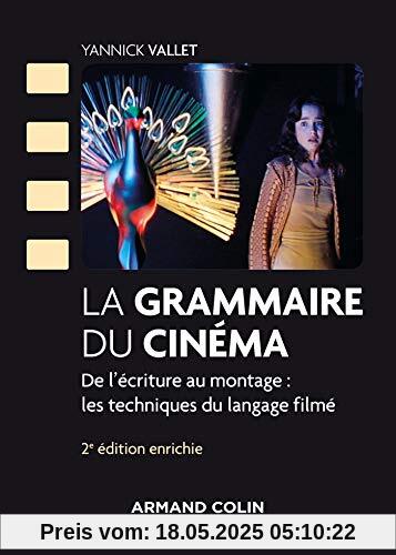 La grammaire du cinéma : De l'écriture au montage : les techniques du langage filmé