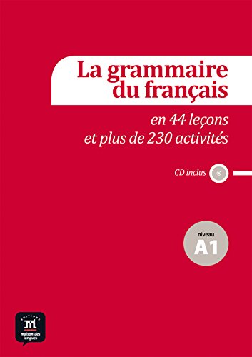 La grammaire du français: en 44 leçons et plus de 230 activités. Buch + Audio-CD La grammaire du français: en 44 leçons et plus de 230 activités. Buch + Audio-CD von Klett Sprachen