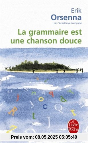 La grammaire est une chanson douce.