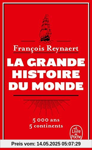 La grande Histoire du monde: 5000 ans d'Histoire sur 5 continents