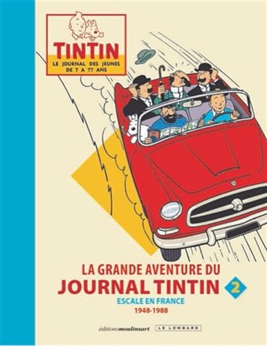 La grande aventure du journal Tintin - Tome 2: Tome 2, Escale en France 1948-1988 von LOMBARD