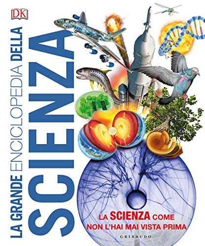 La grande enciclopedia della scienza (Enciclopedia per ragazzi) von Gribaudo