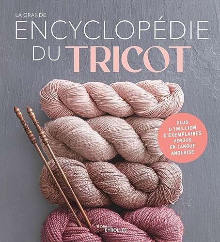 La grande encyclopédie du tricot