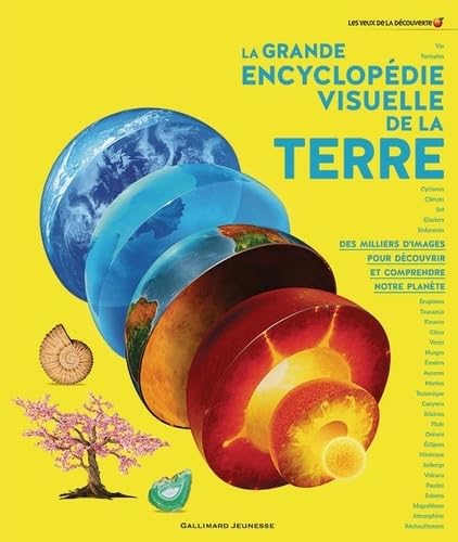 La grande encyclopédie visuelle de la Terre: Des milliers d'images pour découvrir et comprendre notre planète von GALLIMARD JEUNE
