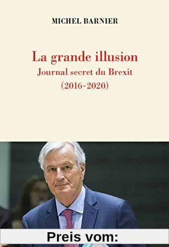 La grande illusion: Journal secret du Brexit (2016-2020)