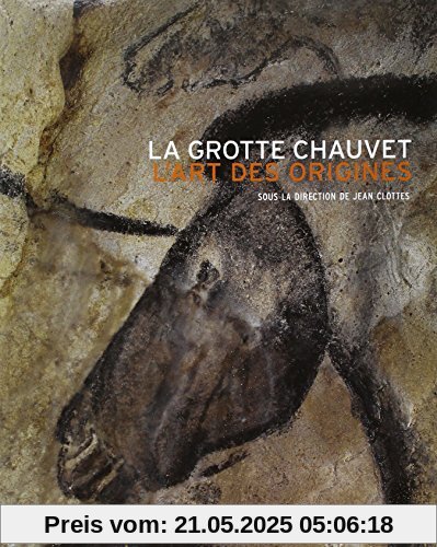 La grotte Chauvet : L'art des origines