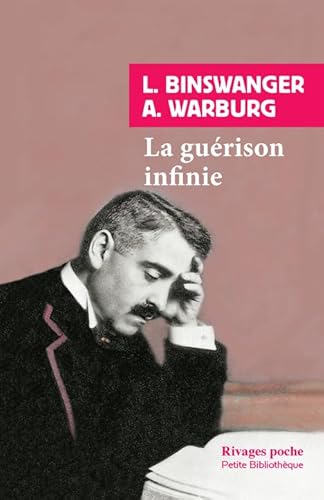 La guérison infinie: Histoire clinique d'Aby Warburg von RIVAGES