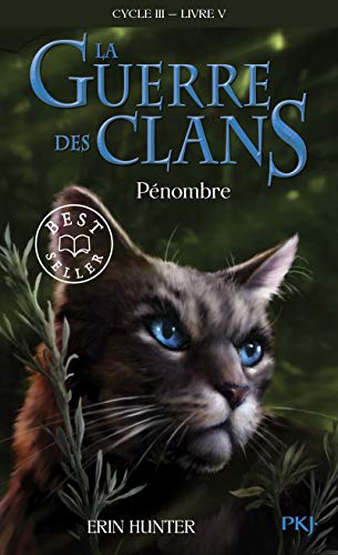 La guerre des Clans - Cycle III Le pouvoir des étoiles - tome 5 Pénombre (5)