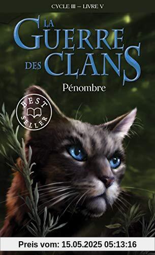 La guerre des Clans - Cycle III Le pouvoir des étoiles - tome 5 Pénombre (5) (Hors collection sériel, Band 5)