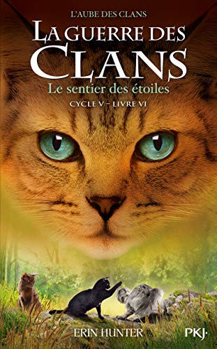 La guerre des Clans - Cycle V L'aube des clans - tome 6 Le sentier des étoiles (6) von POCKET JEUNESSE