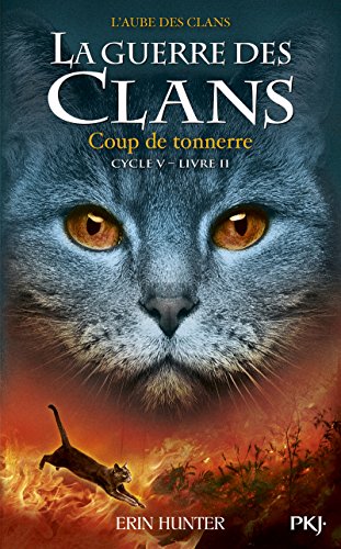 La guerre des Clans - cycle V L'aube des clans - tome 2 Coup de tonnerre (2)