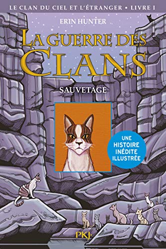 La guerre des Clans illustrée - Cycle IV Le clan du Ciel et l'étranger - tome 1 Sauvetage (1)
