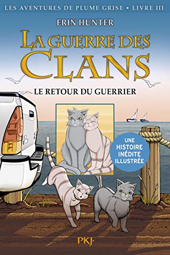La guerre des Clans - tome 3 Le retour du guerrier -illustré- (3)