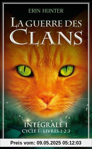 La guerre des clans, Intégrale 1 : Cycle I : Tome 1, 2 et 3