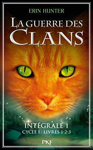 La Guerre des Clans - Intégrale 1 - Cycle I - Livres 1-2-3 (1) La Guerre des Clans - Intégrale 1 - Cycle I - Livres 1-2-3 (1)