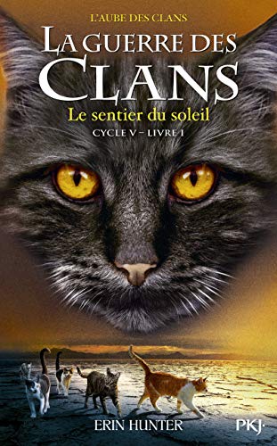 La guerre des Clans - cycle V L'aube des clans - tome 1 le sentier du soleil (1)