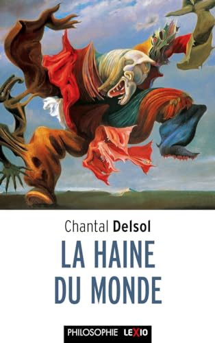 LA HAINE DU MONDE: Totalitarismes et postmodernité von CERF