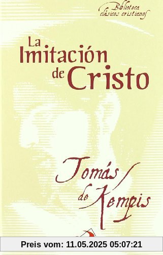 La imitación de Cristo (Biblioteca de clásicos cristianos, Band 12)
